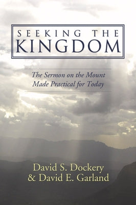 Seeking the Kingdom by Dockery, David S.