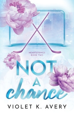 Not A Chance by Avery, Violet K.