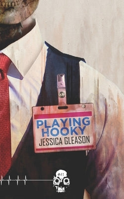 Playing Hooky by Gleason, Jessica