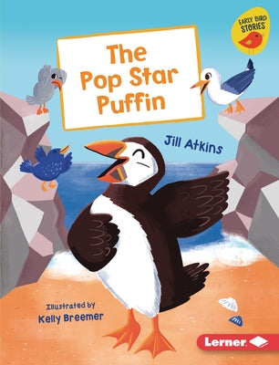 The Pop Star Puffin by Atkins, Jill