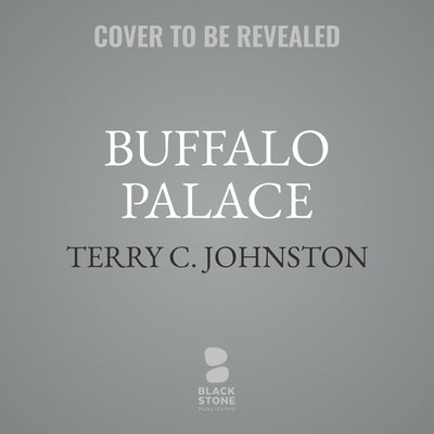 Buffalo Palace by Johnston, Terry C.