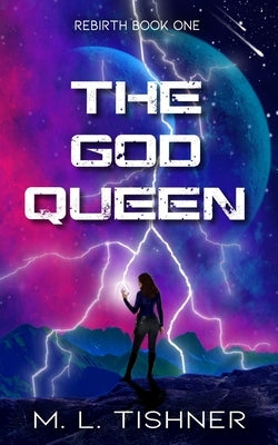 The God Queen by Tishner, M. L.