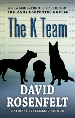 The K Team by Rosenfelt, David