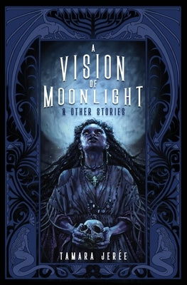 A Vision of Moonlight & Other Stories by Jer馥, Tamara