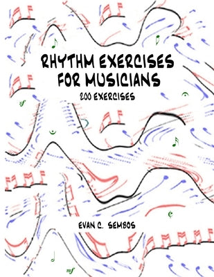 Rhythm Exercises for Musicians by Sembos, Evangelos C.