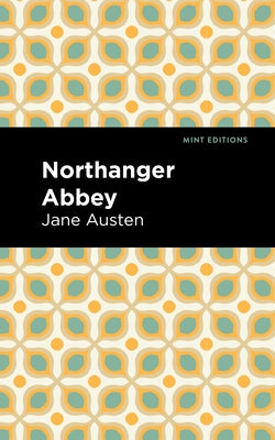 Northanger Abbey by Austen, Jane