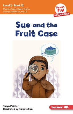 Sue and the Fruit Case: Book 12 by Painter, Taryn