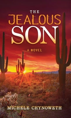 The Jealous Son by Chynoweth, Michele