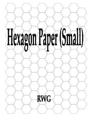 Hexagon Paper (Small): 50 Pages 8.5 X 11 by Rwg