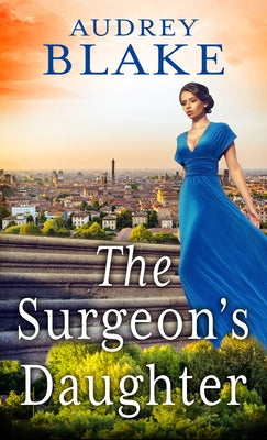 The Surgeon's Daughter by Blake, Audrey