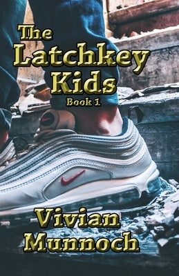 The Latchkey Kids by Munnoch, Vivian