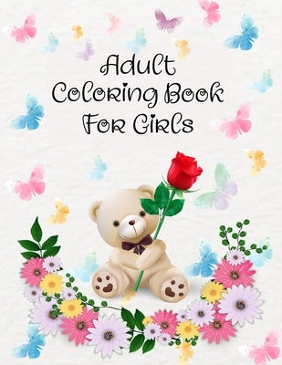 Adult Coloring Book For Girls: A Positive Adult Coloring Book For Girls To Inspire Hours of Fun, Cute Modern Design Styles. by Alamin