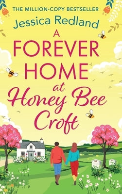 A Forever Home at Honey Bee Croft by Redland, Jessica