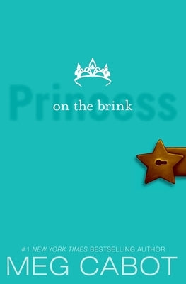 The Princess Diaries, Volume VIII: Princess on the Brink by Cabot, Meg