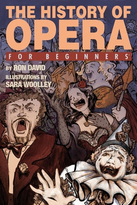 The History of Opera for Beginners by David, Ron