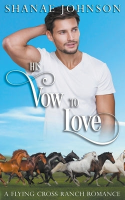 His Vow to Love by Johnson, Shanae