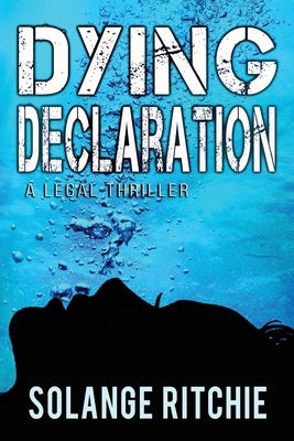 Dying Declaration: A Legal Thriller by Ritchie, Solange