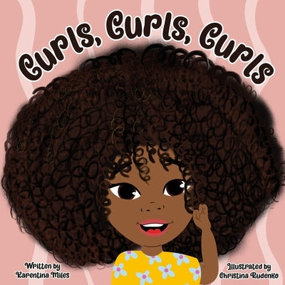 Curls Curls Curls by Miles, Karentina