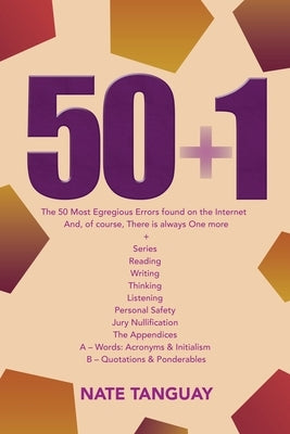 50 + 1: The 50 Most Egregious Errors Found on the Internet And, of Course, There Is Always One More + Series Reading Writing T by Tanguay, Nate