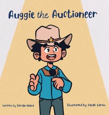 Auggie the Auctioneer by Beard, Damian