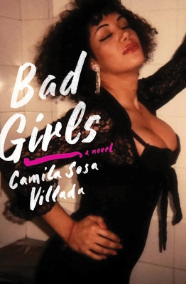 Bad Girls by Villada, Camila