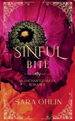 Sinful Bite: An Enchanted Mates Romance by Ohlin, Sara