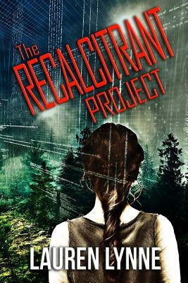 The Recalcitrant Project by Lynne, Lauren