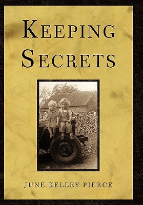 Keeping Secrets by Pierce, June Kelley