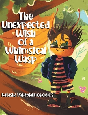 The Unexpected Wish of a Whimsical Wasp by Papagiannopoulos, Natasha