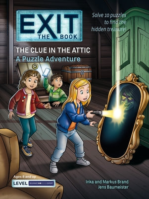 The Clue in the Attic: A Puzzle Adventure by Baumeister, Jens