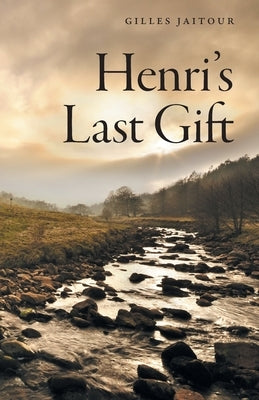 Henri's Last Gift by Jaitour, Gilles