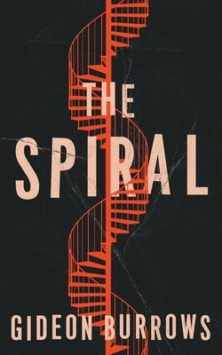 The Spiral by Burrows, Gideon