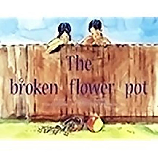 The Broken Flower Pot: Individual Student Edition Blue (Levels 9-11) by Rigby