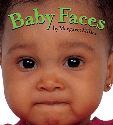 Baby Faces by Miller, Margaret