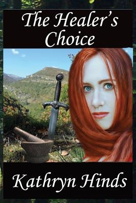 The Healer's Choice by Hinds, Kathryn