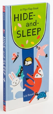 Hide-And-Sleep: A Flip-Flap Book (Lift the Flap Books, Interactive Board Books, Board Books for Toddlers) by Boyd, Lizi