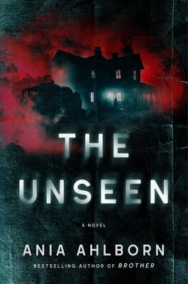 The Unseen by Ahlborn, Ania