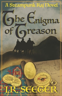 The Enigma of Treason: A Steampunk Raj Novel by Spargo, Lise