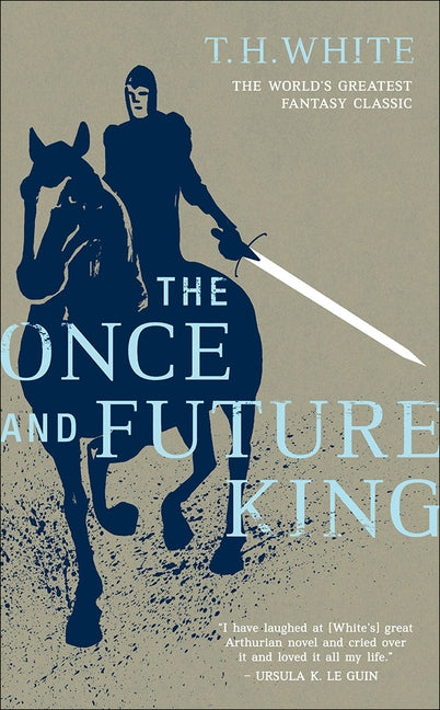 The Once and Future King by White, Terence Hanbury