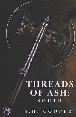 Threads of Ash: South by Cooper, S. H.