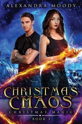 Christmas Chaos by Moody, Alexandra