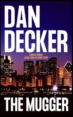 The Mugger by Decker, Dan