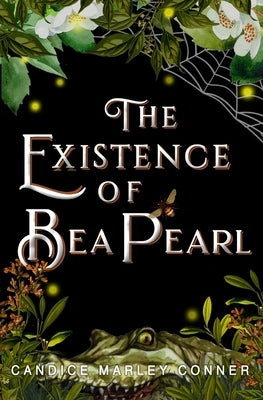 The Existence of Bea Pearl by Conner, Candice Marley