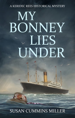 My Bonney Lies Under by Miller, Susan Cummins