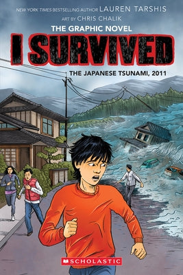 I Survived the Japanese Tsunami, 2011 (I Survived Graphic Novel #12) by Tarshis, Lauren