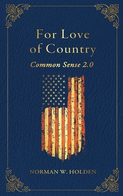 For Love of Country by Holden, Norman W.