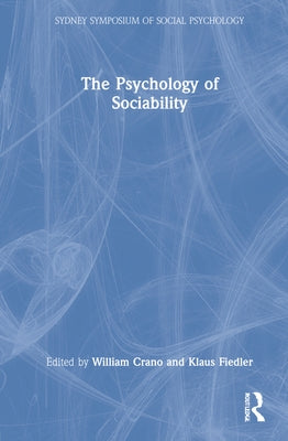 The Psychology of Sociability: Understanding Human Attachment by Forgas, Joseph P.