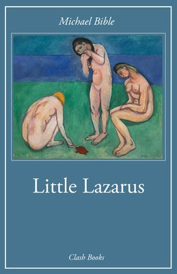 Little Lazarus by Bible, Michael