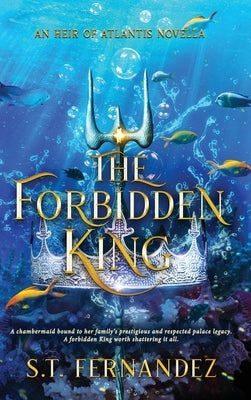 The Forbidden King by Fernandez, S. T.