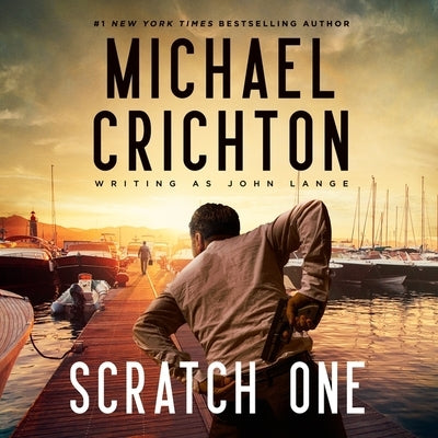 Scratch One by Crichton Writing as John Lange(tm), Mich